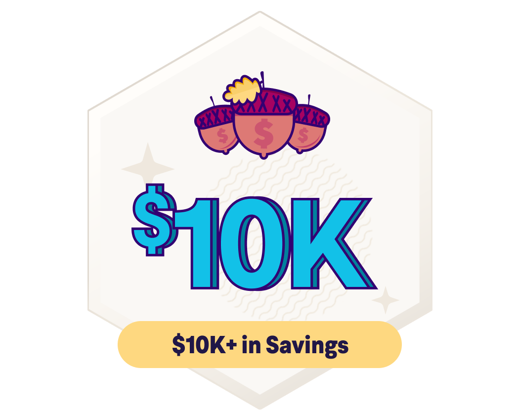 $10K+ in Savings