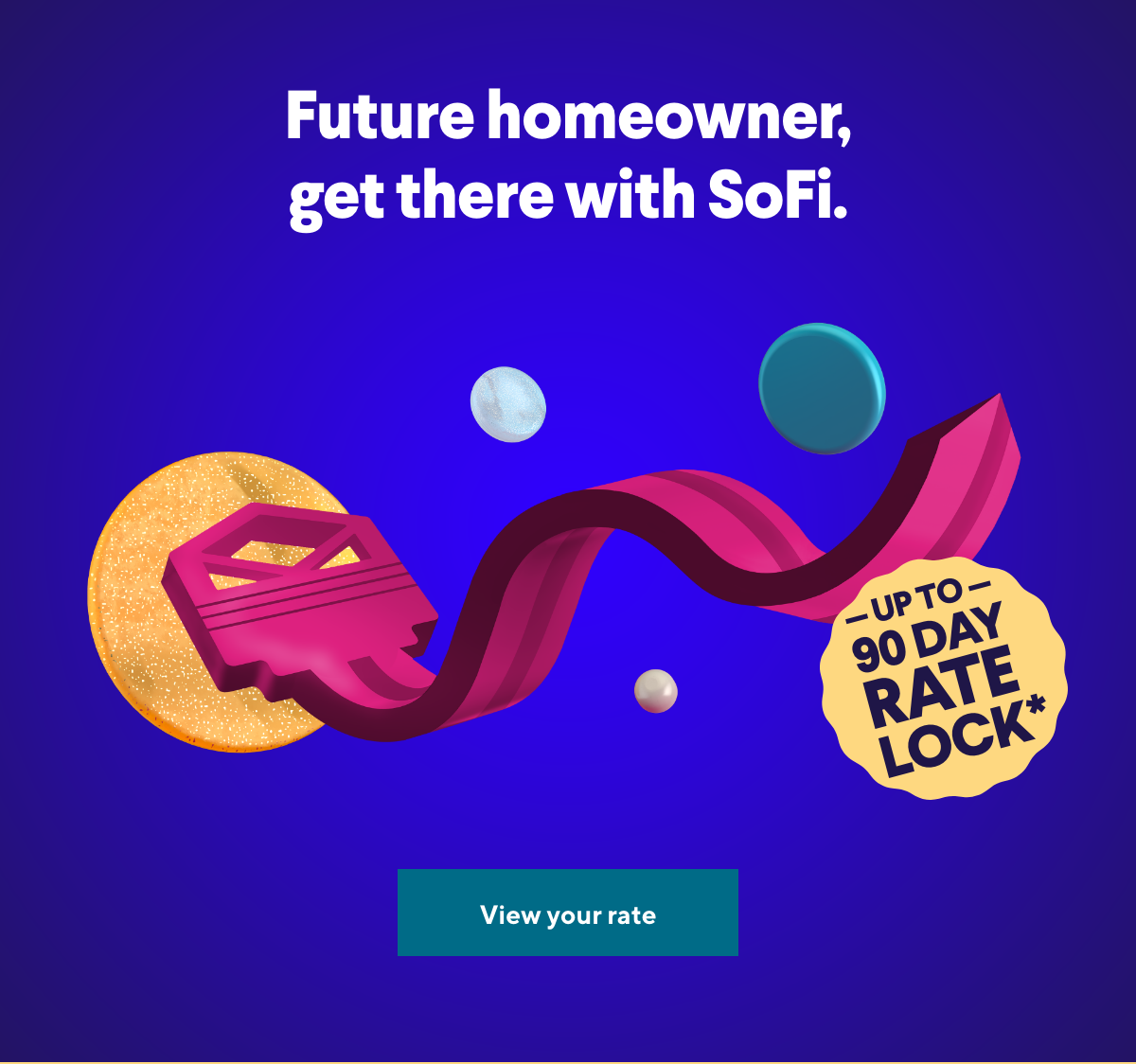 Future homeowner, get there with SoFi.*