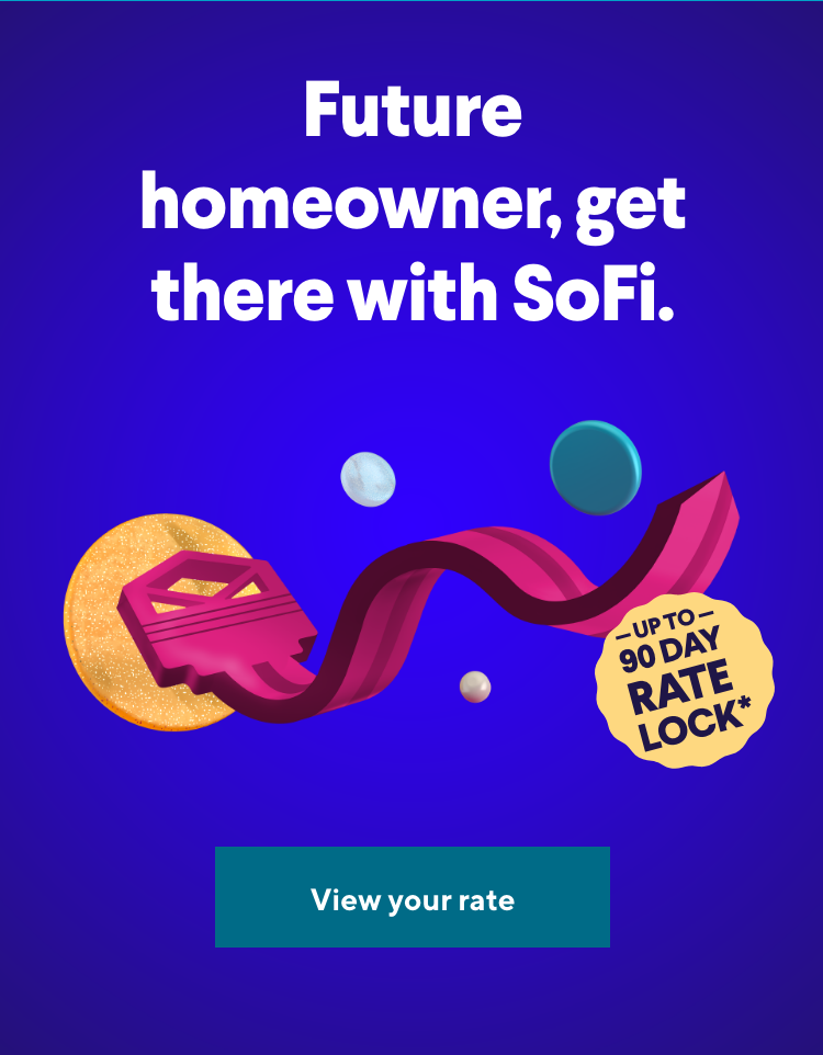Future homeowner, get there with SoFi.