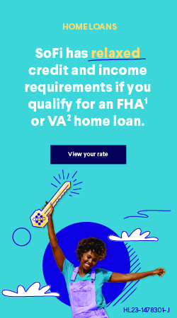Home Loans—SoFi has relaxed credit and income requirements if you qualify for an FHA[1] or VA[2] home loan. View your rate