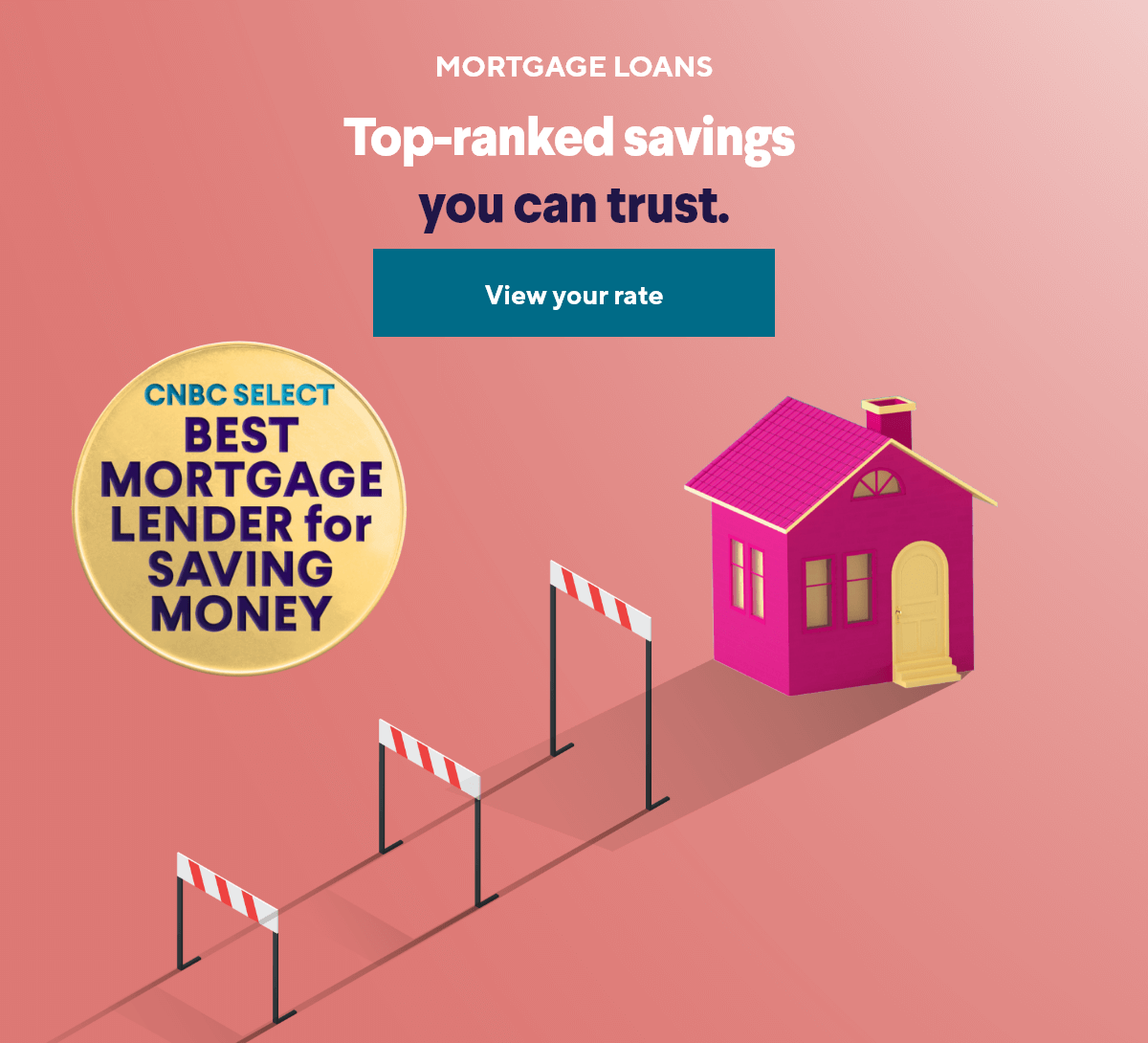 We'll help you leap over those home-buying hurdles. - View your rate