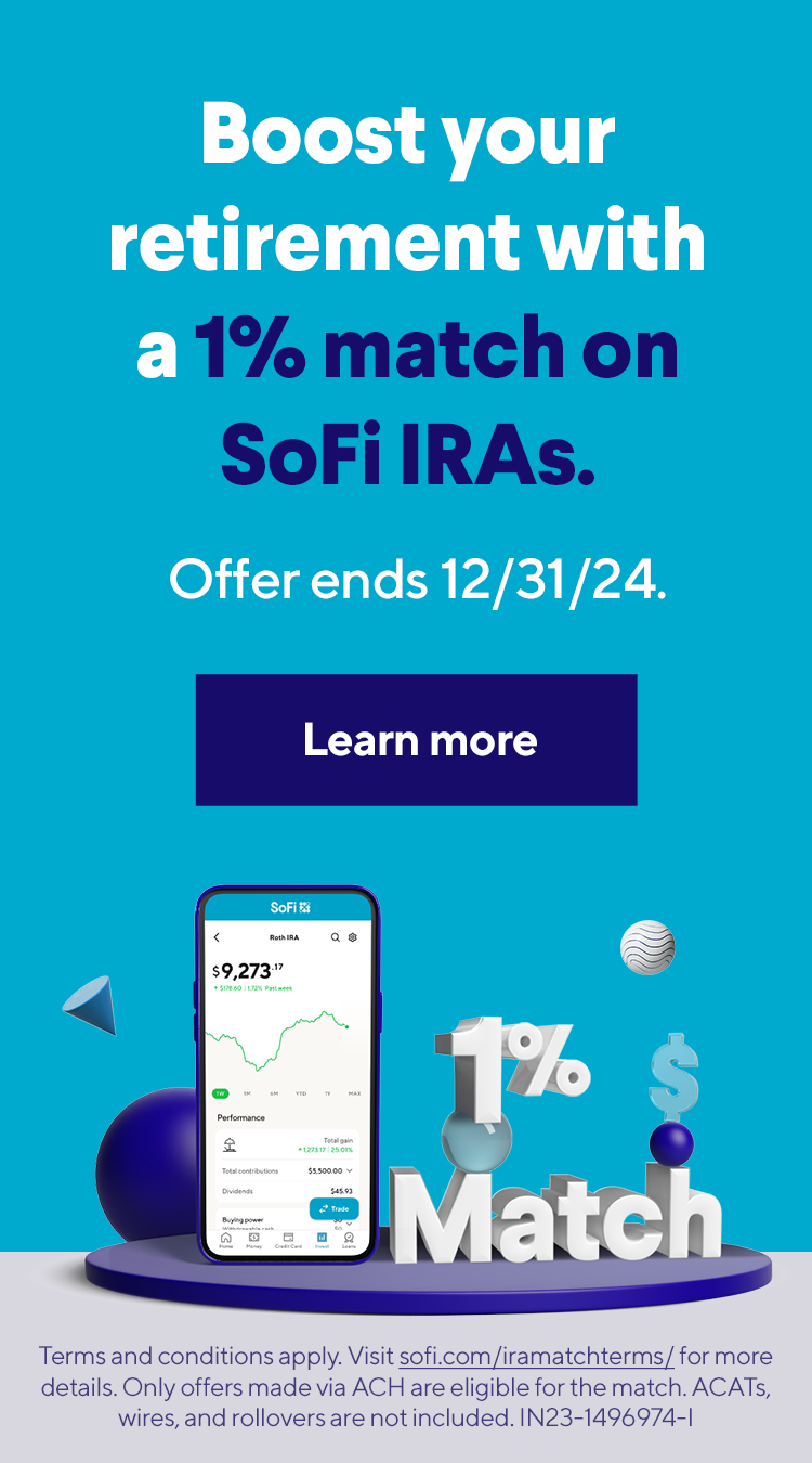 Boost your retirement with a 1% match on SoFi IRAs. Learn more