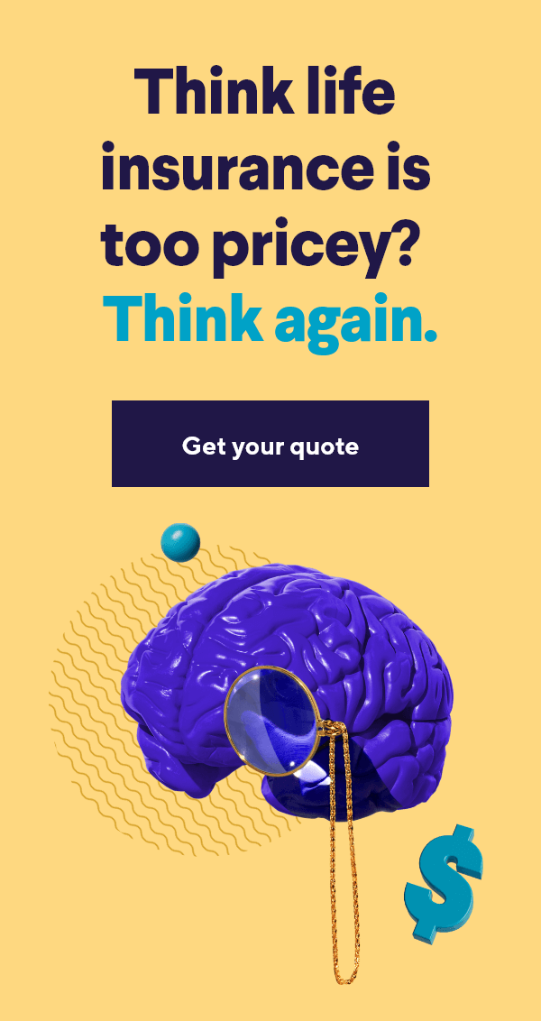 Think life insurance is too pricey? Think again. | Get your quote