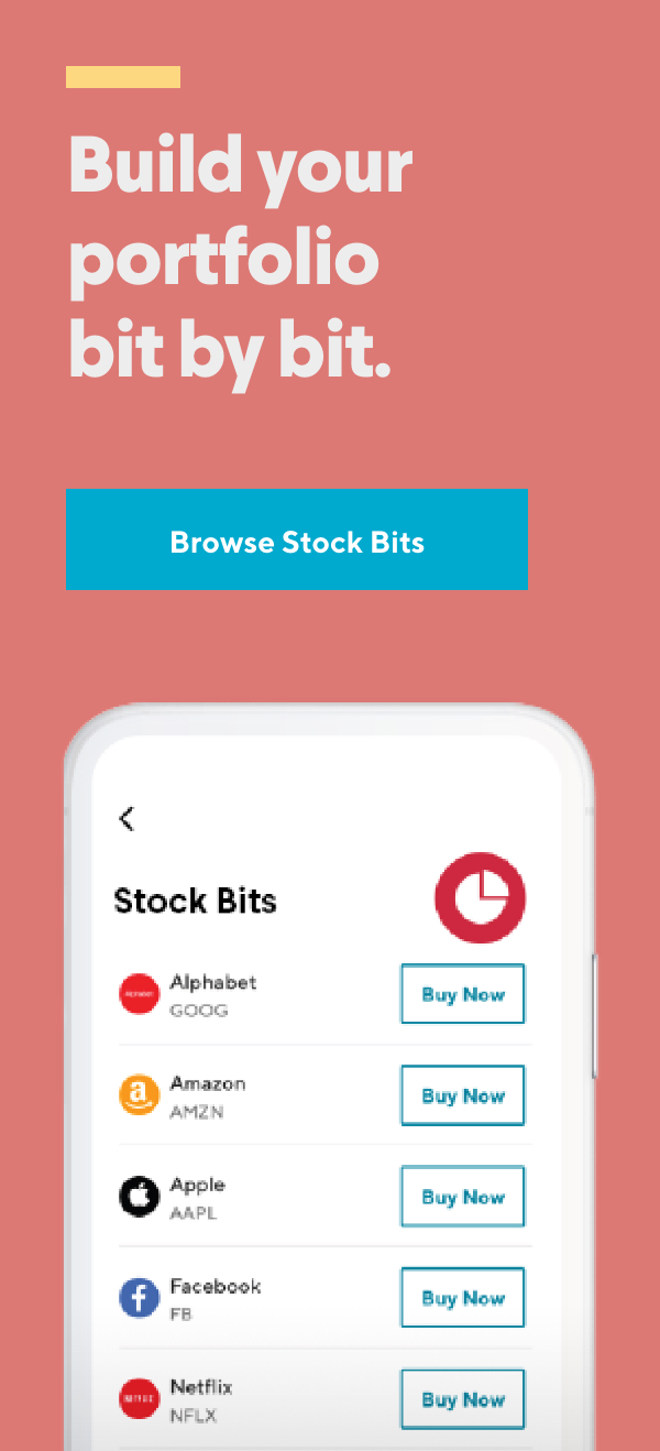 Build your portfolio bit by bit. Browse Fractional Shares.